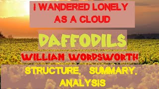 I Wandered Lonely as a Cloud  Daffodils by William Wordsworth  Structure Summary Analysis [upl. by Naujyt719]