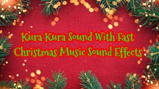 Kura Kura Sound With Fast Christmas Music Sound Effects Feel Free To Use It [upl. by Wauters]