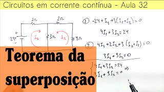 Circuitos CC Aula 32  Teorema da superposição [upl. by Shelah]