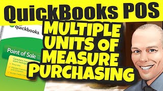 QuickBooks POS  Purchasing Inventory With Multiple Units Of Measure [upl. by Eitak]