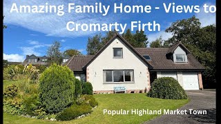 Amazing Highland Family Home  Views to Cromarty Firth and Beyond  £450K  595 [upl. by Hershel]