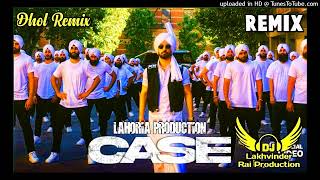 Case Dhol Remix Diljit Dosanjh Ft Dj Lakhvinder Lahoria Production Latest Punjabi Songs 2024 [upl. by Docila]