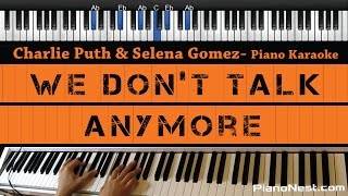 Charlie Puth ft Selena Gomez  We Dont Talk Anymore  Piano KaraokeSing Along  Cover with Lyrics [upl. by Siffre]