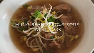 Delicious Mung Bean Sprout Soup with Pork [upl. by Skutchan837]