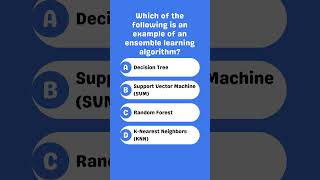 Which is an example of an ensemble learning algorithm [upl. by Schwinn610]