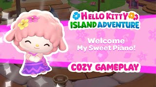 COZY GAMEPLAY 🎹🎀 Hello Kitty Island Adventure PART 31 💫  My Sweet Piano Cinnamoroll My Melody [upl. by Kampmann]