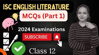 MCQs PART1 ISC English Literature for Class 12 2024 Examinations [upl. by Chandler]