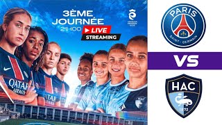 PARIS ST GERMAIN VS LE HAVRE FEMININE LIVE STREAMING AKERMA PREMIÈRE LIGUE [upl. by Hiltan]