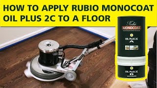 How To Apply Rubio Monocoat OIL PLUS 2C to a Floor [upl. by Portingale]