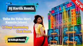 🔥Toba Ra Toba Meri Kamsin Jabani  1Step Humming Cut Bass ✨  👑 Dj Kartik Remix  viral pop [upl. by Tatiana829]