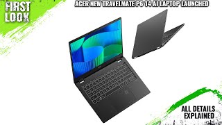 Acer New TravelMate P6 14 AI Copilot PCs Launched  Explained All Spec Features And More [upl. by Melba854]