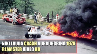 HD F1 1976 Niki Lauda Crash Nürburgring German GP quotFerrari 312Tquot REMASTER AUDIOVIDEO [upl. by Rie]