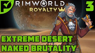 Gut Worms  Rimworld Royalty Extreme Desert Ep 3 Rimworld Naked Brutality [upl. by Sewole]