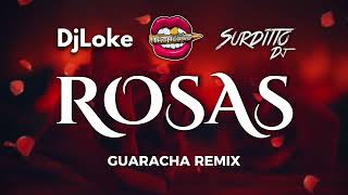 ROSAS  LA OREJA DE VAN GOGH GUARACHA REMIX  SURDITTO DJ FEAT DJ LOKE amp DJ LUCIANO TRONCOSO [upl. by Ecad]