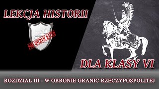 W obronie granic Rzeczypospolitej  Rozdział IIIKlasa 6  Lekcje historii pod ostrym kątem [upl. by Maxim]