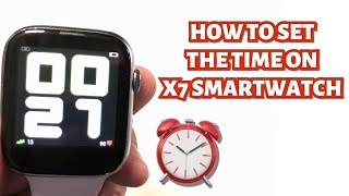 HOW TO SET THE TIME ON X7 SMARTWATCH  TUTORIAL  ENGLISH [upl. by Sakhuja]