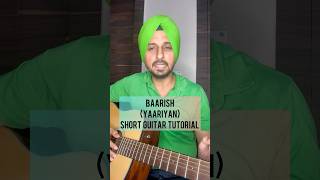 Baarish  Yaariyan  Guitar tutorial by Sanmeet Bagga [upl. by Novart620]