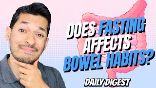 Does Fasting Affects Bowel Habits [upl. by Anastatius]