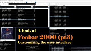 Foobar2000 Customising the user interface [upl. by Ahsiemac]