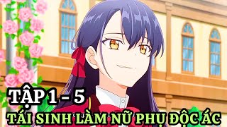 Xuyên Không Vào Game Làm Nữ Phụ Độc Ác Với Kỹ Năng Thượng Thừa  Tập 1  5  Tóm Tắt Anime [upl. by Nesral]