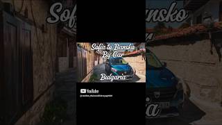 Sofia To Bansko By Car  Bulgaria travel fun driving viralvideo youtube party car bansko [upl. by Oliver27]