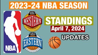 NBA STANDINGS TODAY as of APRIL 7 2024  NBA SEASON 20232024 [upl. by Ahsaek]