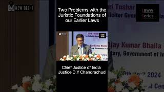 Two Problems with the Juristic Foundation of our earlier Laws  CJI Chandrachud  NewCriminalLaws [upl. by Olsson]