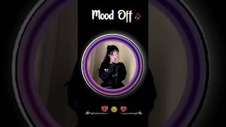 mood off songs mood off video mood off short angry mood off mood off emoji mood off short [upl. by Ingeberg]