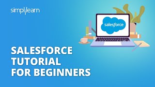 Salesforce Tutorial For Beginners  Introduction To Salesforce  Salesforce Training  Simplilearn [upl. by Etennaej657]