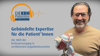 Gebündelte Expertise für die Patientinnen  Krebsversorgung in zertifizierten Organkrebszentren [upl. by Duhl602]