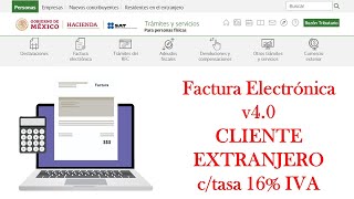 FACTURA CLIENTE quotEXTRANJEROquot con IVA al 16   CFDI v40  Factura en el portal del SAT 2023 [upl. by Nehr]