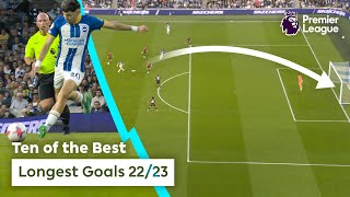 10 of the BEST LONGEST GOALS of 202223  Premier League [upl. by Ebner809]