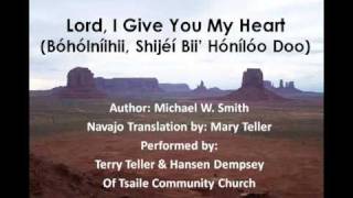 Lord I Give You My Heart Navajo Lyrics [upl. by Yajnas]