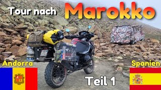 Tour nach Marokko Teil 1 Andorra  Spanien BMW R1200GS Adventure [upl. by Harutak]