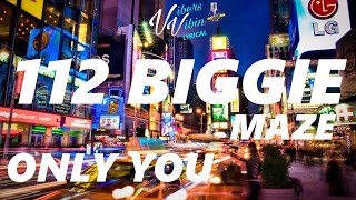 112 ft BIGGIE amp MASE  ONLY YOU Lyrics [upl. by Ardnalak]