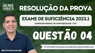 QUESTÃO 04  PROVA DO CFC 20231 TEMA BALANÇO PATRIMONIAL  LANÇAMENTOS  DUPLICATAS DESCONTADAS [upl. by Elleyoj497]