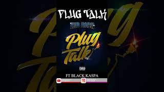 PLUG TALK  KID RICH X BLACK KASPA [upl. by Senoj842]