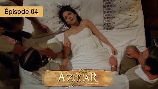 Azucar  EP 04  Passions Interdites et Secrets de Famille  Série complète en Français  HD [upl. by Leuqram428]