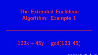 Number Theory  Extended Euclidean Algorithm Example 1 [upl. by Aniryt177]