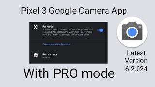 Pixel 3 Google Camera With New PRO Mode [upl. by Oicafinob]