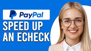 How To Speed Up An eCheck On PayPal Why Is PayPal eCheck Taking So Long [upl. by Fondea552]