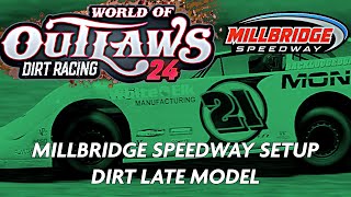 Millbridge Speedway Custom setup for the Dirt late models World of Outlaws Dirt Racing 24 [upl. by Inej797]