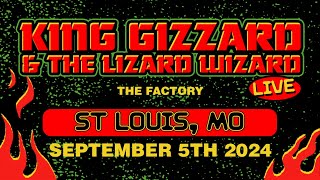 KING GIZZARD amp THE LIZARD WIZARD Live from  THE FACTORY  ST LOUIS  9052024 [upl. by Ielerol]