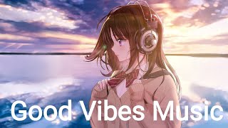 Good Vibes Music 🌻 Top 100 Chill Out Songs Playlist  New Tiktok Songs With Lyrics [upl. by Sihtam]