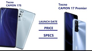 Early Look on Tecno Camon 17 Premier Camon 17S Camon 17 Pro and Camon 17  Launch Date  Price [upl. by Icats]