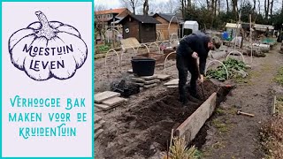 Kruidentuin verhoogde bak maken op de moestuin 🌱 Moestuinleven 🌱 [upl. by Naillil]