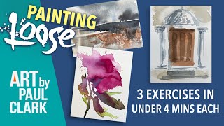 3 Loose Watercolour Painting Exercises  All in Under 4 Minutes [upl. by Dott]