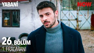 Yabani 26 Bölüm 1 Fragmanı [upl. by Tadashi]