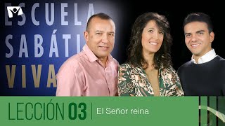 Escuela Sabática Viva 📖 Lección 03  El Señor reina 1° trimestre 2024 [upl. by Bolton355]