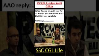 SSC CGL ASSISTANT AUDIT OFFICER AUDIT TOUR LIFE ssccgl viral ytshorts motivation ssc govtjobs [upl. by Eiramllij615]